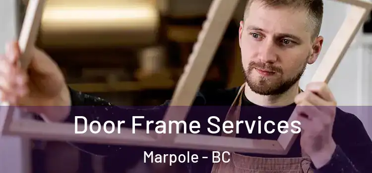 Door Frame Services Marpole - BC