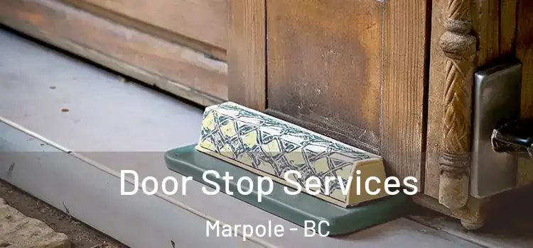 Door Stop Services Marpole - BC